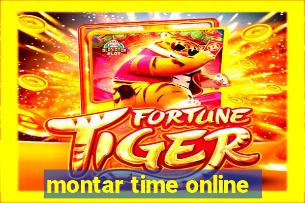 montar time online